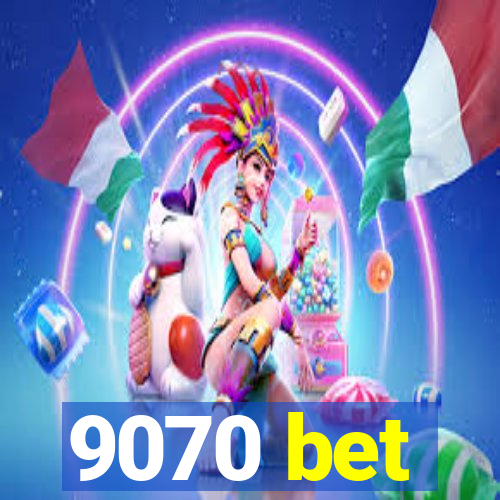 9070 bet